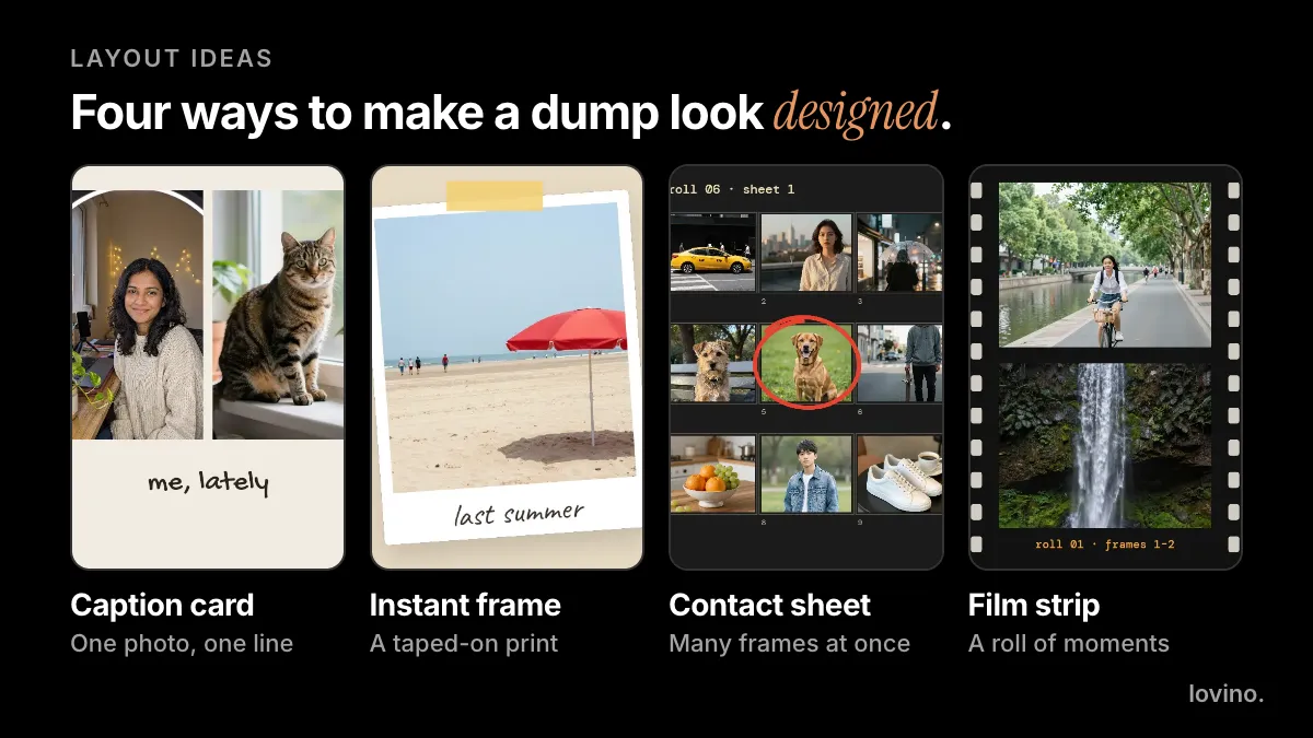 Four photo dump layout ideas, a caption card, an instant-print frame, a contact sheet and a film strip, built from AI-made example photos