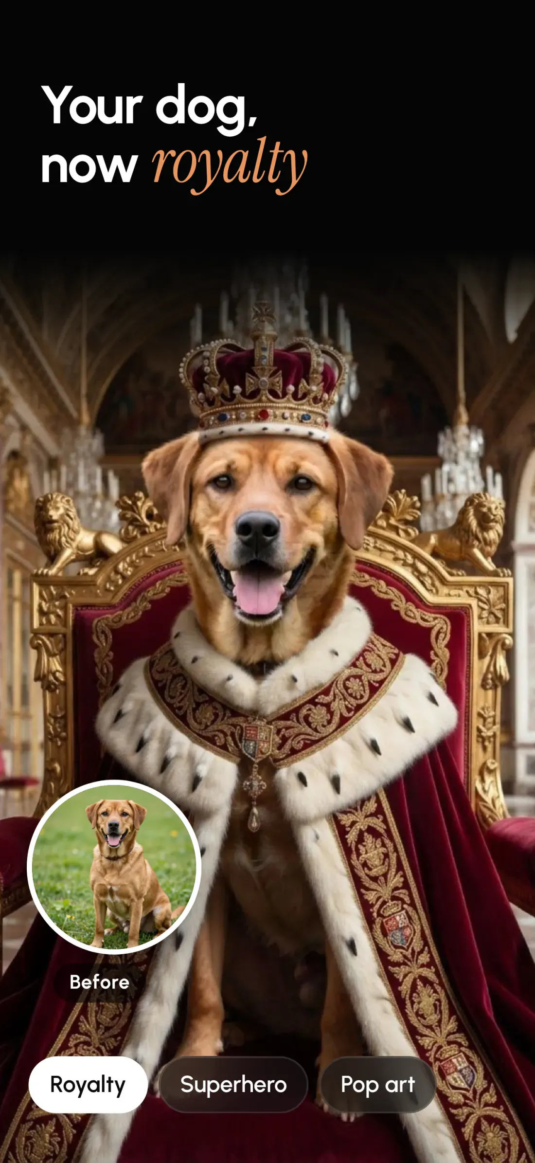 Lovino for iPhone. Your dog, now royalty: a dog in a crown and ermine cape, with the original photo as an inset and look chips below.